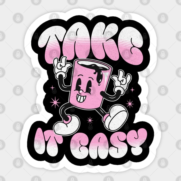 Take It Easy Coffee Lover Daily Reminder Casual Sticker by JJDezigns